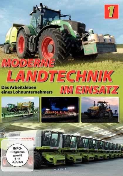 Moderne Landtechnik im Einsatz, Teil 1 – Das Arbeitsleben eines Lohnunternehmers