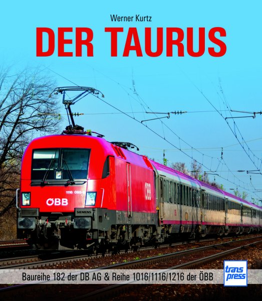 Der Taurus - Baureihe 182 der DB AG & Reihe 1016/1116/1216 der ÖBB