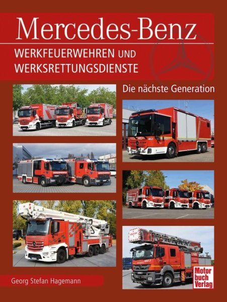 Mercedes-Benz Werkfeuerwehren und Werksrettungsdienste - Die nächste Generation