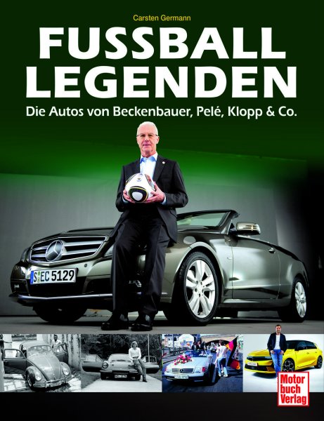 Fussball-Legenden – Die Autos von Beckenbauer, Pelé, Ronaldo, Klopp & Co.