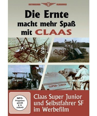 Die Ernte macht mehr Spaß mit Claas – Claas Super Junior und Selbstfahrer SF im