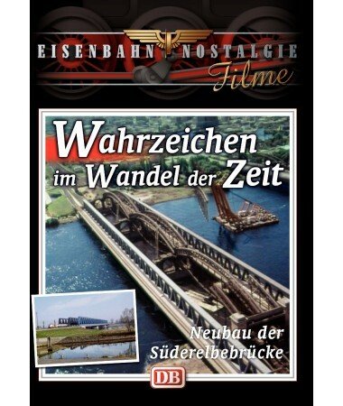 Eisenbahn Nostalgie: Wahrzeichen im Wandel der Zeit – Neubau der Süderelbebrücke