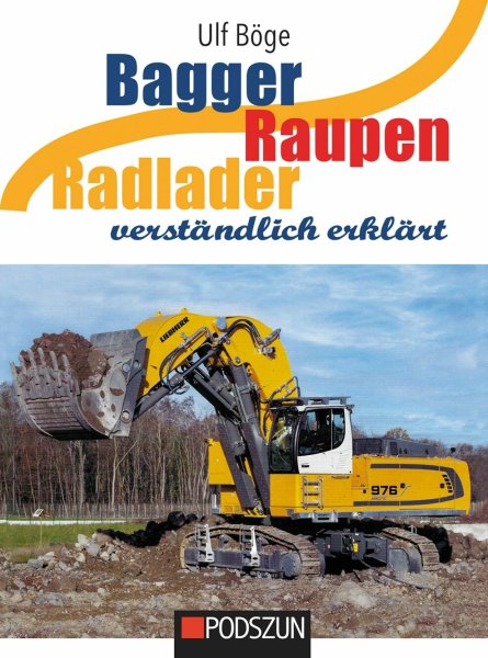 Bagger, Raupen, Radlader verständlich erklärt 