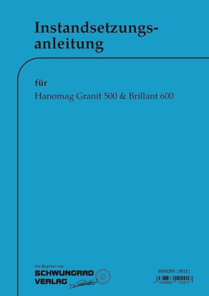 Hanomag - Instandsetzungsanleitung für Granit 500 und Brillant 600