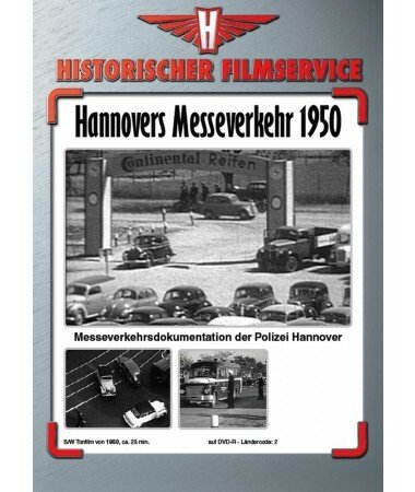 Hannovers Messeverkehr 1950 – Messeverkehrsdokumentation der Polizei Hannover (D
