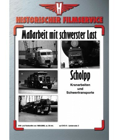 Scholpp Maßarbeit mit schwerster Last – Kranarbeiten und Schwertransporte (DVD)