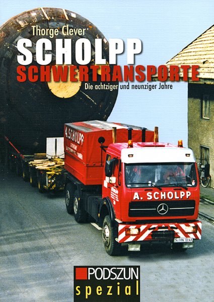 Scholpp Schwertransporte – Die achtziger und neunziger Jahre