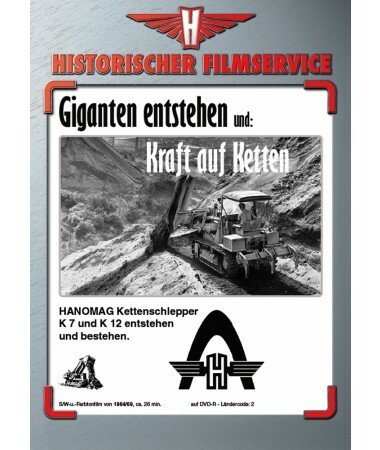 Hanomag Kettenschlepper – "Giganten entstehen" und "Kraft auf Ketten" (DVD)