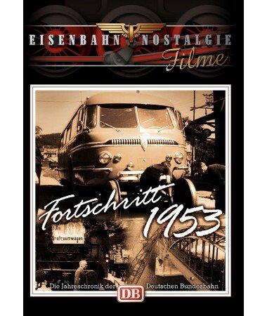Eisenbahn Nostalgie: Fortschritt 1953 (DVD)