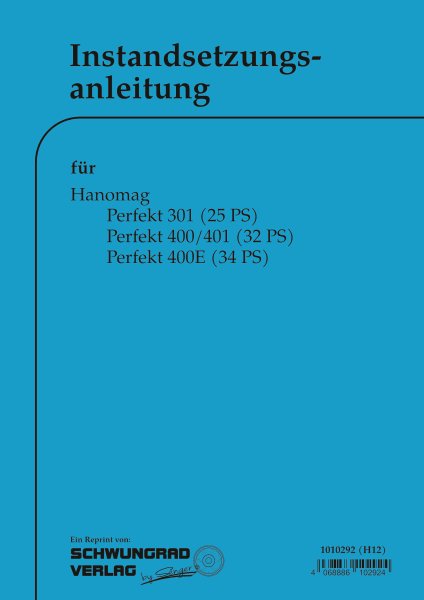 Hanomag - Instandsetzungsanleitung Perfekt 301 (25 PS), Perfekt 400/401 (32 PS)