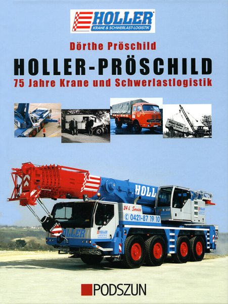 Holler-Pröschild Schwerlastlogistik – 75 Jahre Krane und Schwerlastlogistik