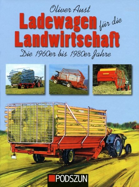 Ladewagen für die Landwirtschaft – Die 1960er bis 1980er Jahre