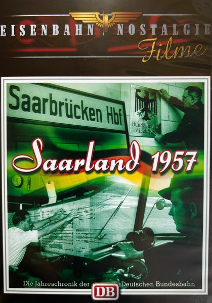 Eisenbahn Nostalgie: Saarland 1957 (DVD)