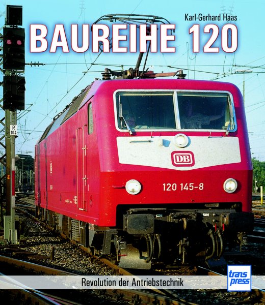 Baureihe 120 – Revolution der Antriebstechnik