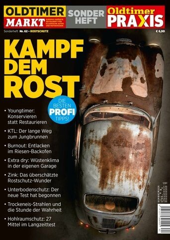 Oldtimer Markt - Oldtimer Praxis - Kampf dem Rost