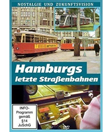 Hamburgs letzte Straßenbahnen – Nostalgie und Zukunftsvision (DVD)