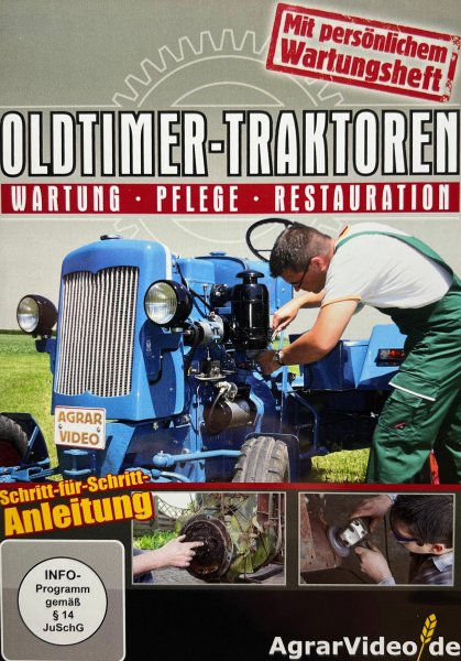 Oldtimer Traktoren – Wartung, Pflege, Restauration – Mit persönlichem Wartungshe