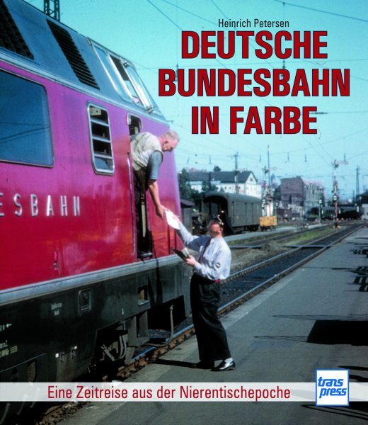 Deutsche Bundesbahn in Farbe - Eine Zeitreise durch die Nierentischepoche