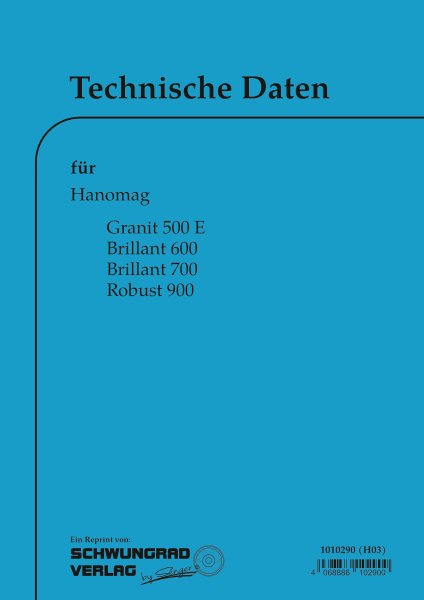 Hanomag – Technische Daten und Instandsetzungshinweise für Granit 500 E,