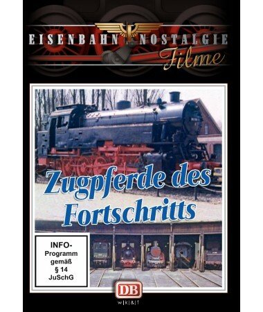 Eisenbahn Nostalgie: Zugpferde des Fortschritts (DVD)