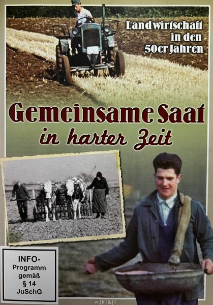 Landwirtschaft in den 50ern – Gemeinsame Saat in harter Zeit (DVD)