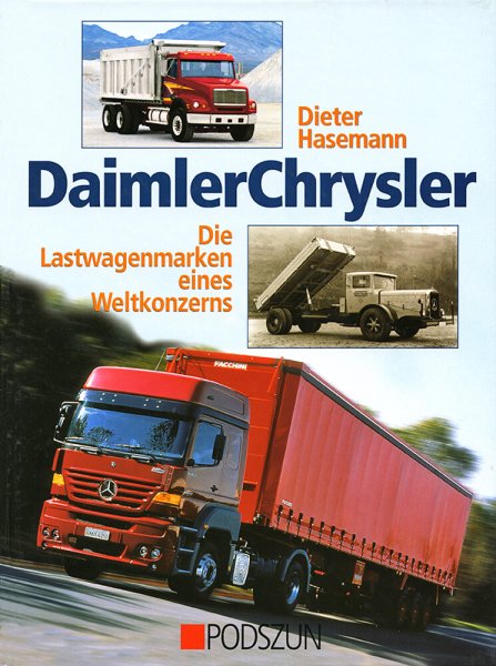 DaimlerChrysler – Die Lastwagen eines Weltkonzerns