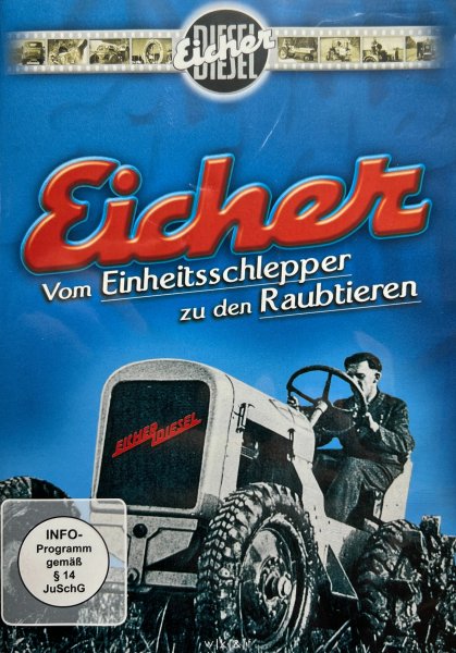 Eicher – Vom Einheitsschlepper zu den Raubtieren (DVD)