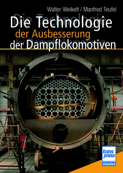 Die Technologie der Ausbesserung der Dampflokomotiven