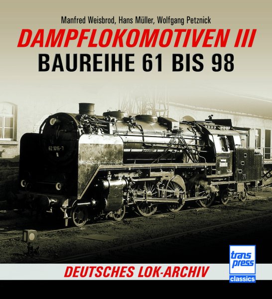 Dampflokomotiven III – Baureihe 61 bis 98