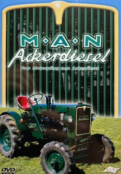 MAN Ackerdiesel – Vom Motorpflug zum Ackerdiesel (DVD)