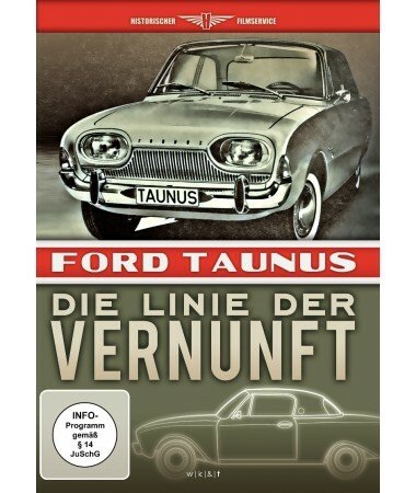 Ford Taunus – Die Linie der Vernunft (DVD)