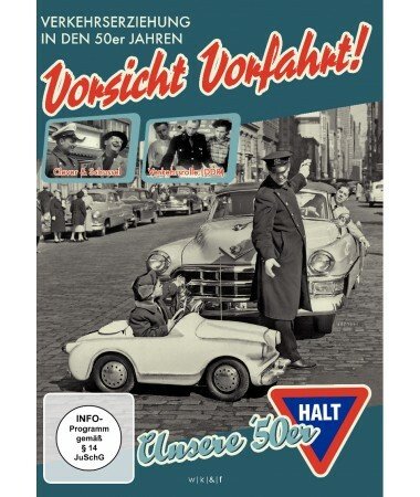 Vorsicht Vorfahrt! Verkehrserziehung in den 50er Jahren (DVD)