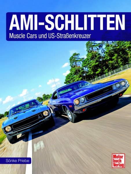 Ami-Schlitten – Muscle Cars und US-Straßenkreuzer