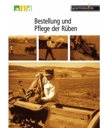 Bestellung und Pflege der Rüben (DVD)